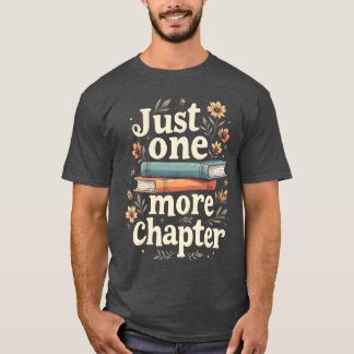 Just One More Chapter Book Reading Floral Teacher T Shirt