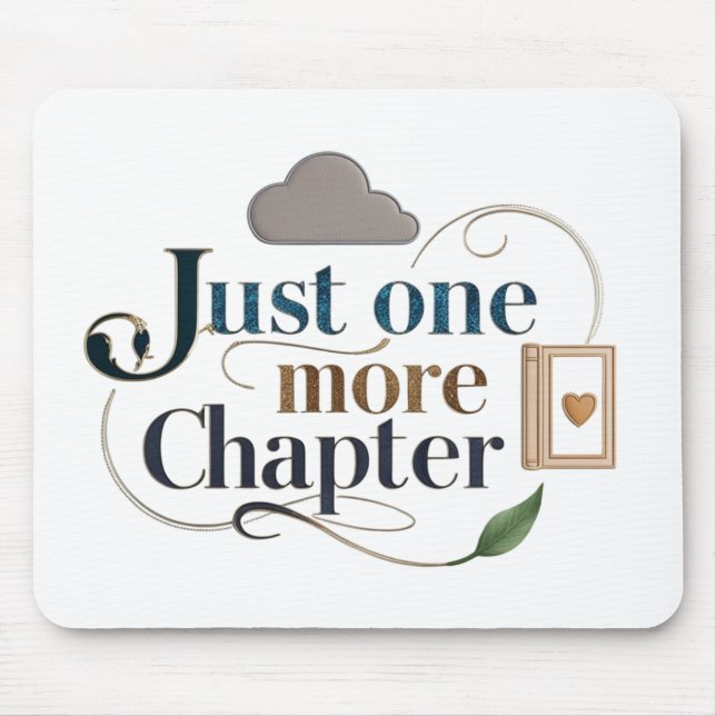 Just One More Chapter" Literary Mousepad | Book Musmatta (Framsidan)