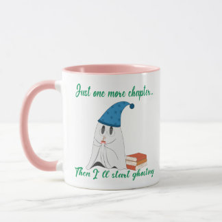 Just One More Chapter Then I’ll Start Ghosting Mugg