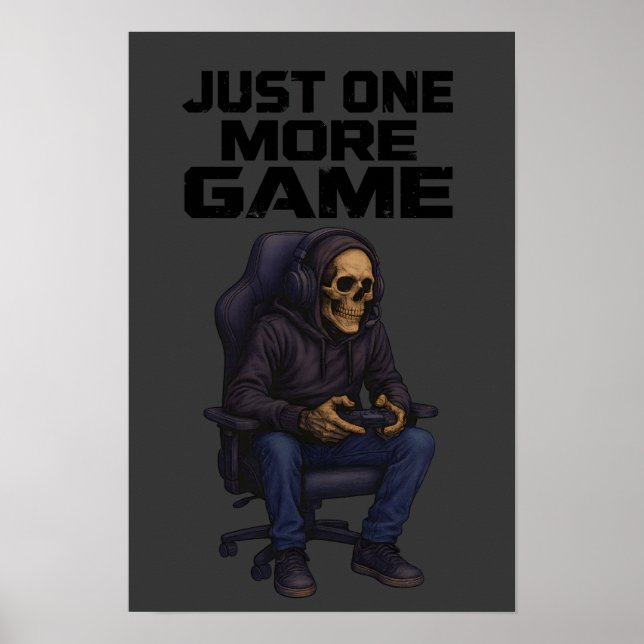 Just One More Gamer Skeleton | Gaming Dark Humor Poster (Framsidan)