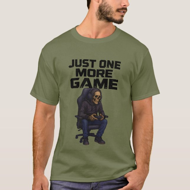 Just One More Gamer Skeleton | Gaming Dark Humor T Shirt (Framsida)