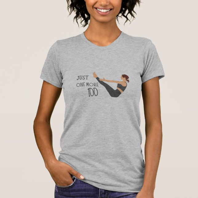 Just One More Hundred Pilates Workout Tee (Framsida)