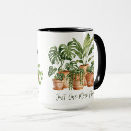 Just One More Plant Funny Houseplant Coffee Mug Mugg