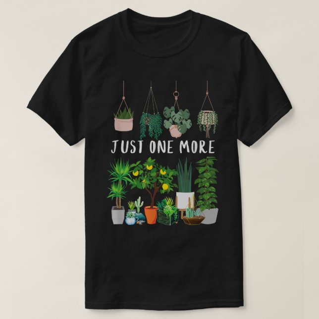 Just One More Plant Lover Design T Shirt (Design framsida)