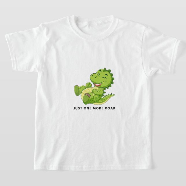 Just One More Roar Funny Dinosaur Kids T-Shirt (Laydown)