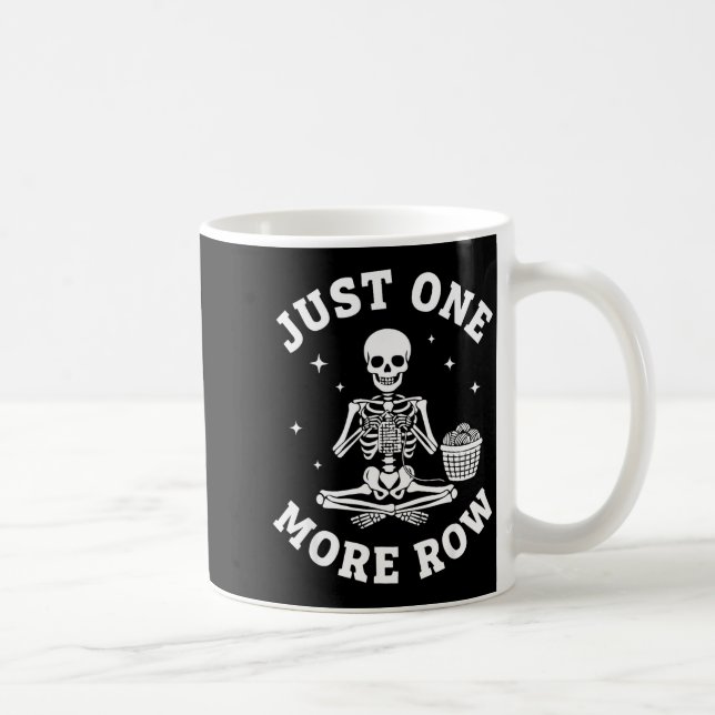 Just One More Row Crochet Skeleton Crocheting Knit Kaffemugg (Höger)