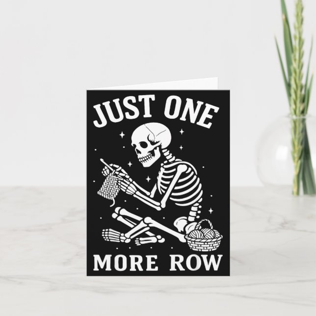 Just One More Row Crochet Skeleton Crocheting Knit Kort (Framsida)