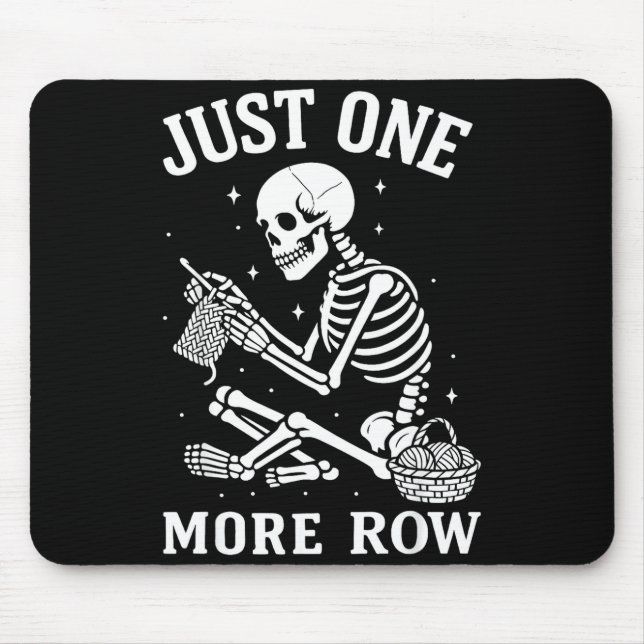 Just One More Row Crochet Skeleton Crocheting Knit Musmatta (Framsidan)
