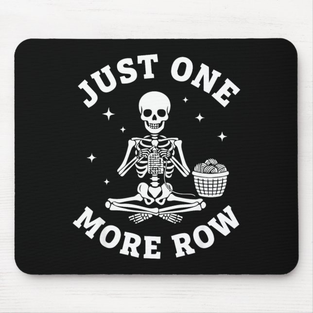 Just One More Row Crochet Skeleton Crocheting Knit Musmatta (Framsidan)