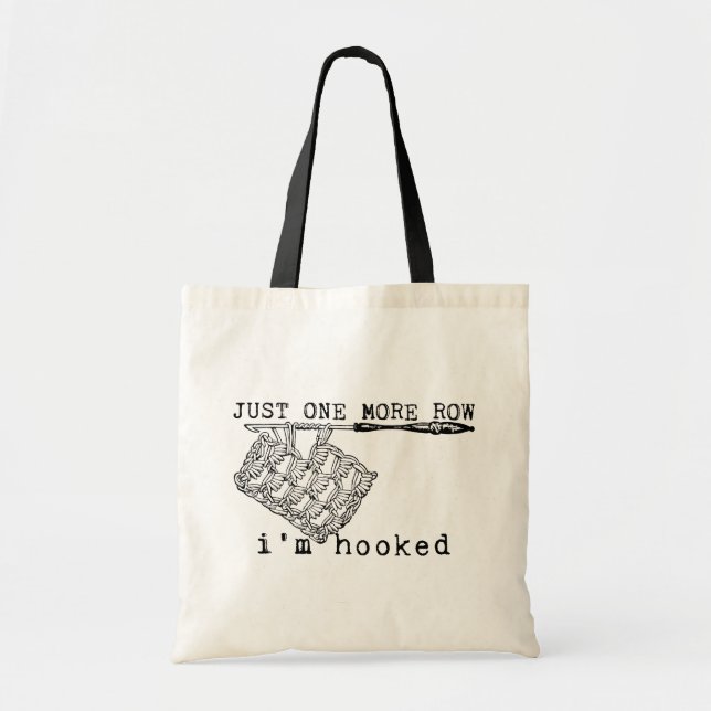 Just One More Row I'm Hooked Crochet Hook and Yarn Tygkasse (Framsidan)
