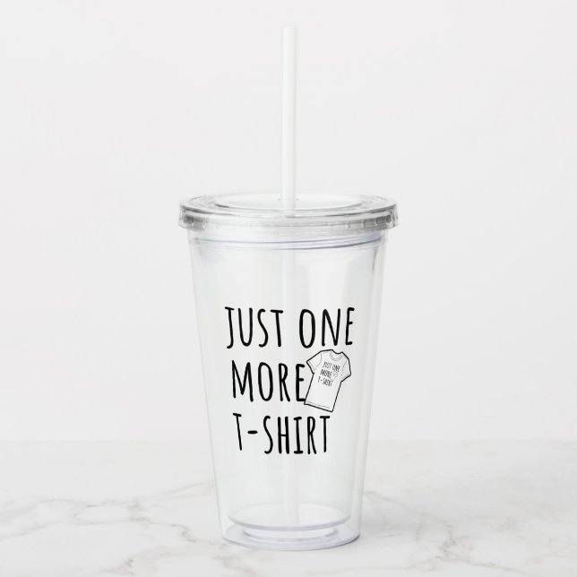 Just One More T-Shirt Collector Fun Take Away Mugg (Framsida)