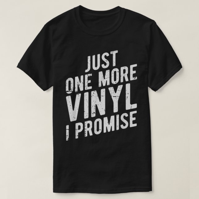 Just One More Vinyl Funny Music Design T Shirt (Design framsida)