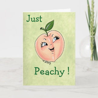 Just Peachy! Greeting Card for Friend, Sister, Mom Kort