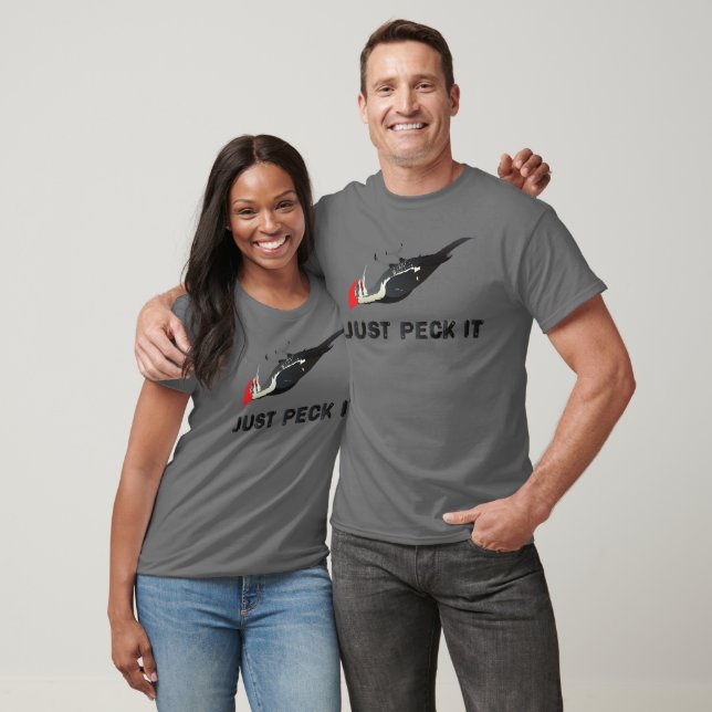 Just Peck It T Shirt (Unisex)