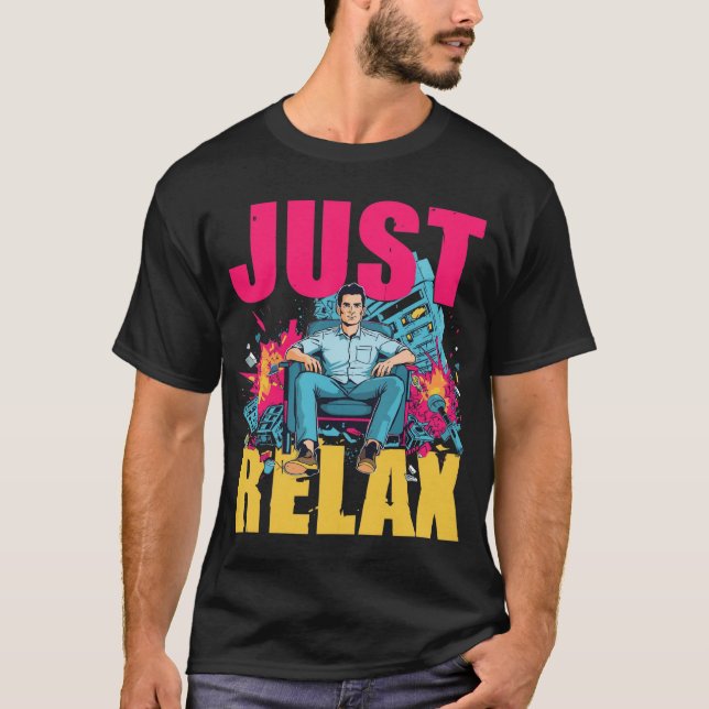 Just Relax! T Shirt (Framsida)