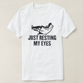 Just Resting My Eyes Funny Shirt for Husband & Dad T