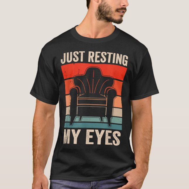 Just Resting My Eyes Sayings Father's Day Dad Dadd T Shirt (Framsida)
