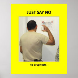 just-say-no-to-drug-tests poster