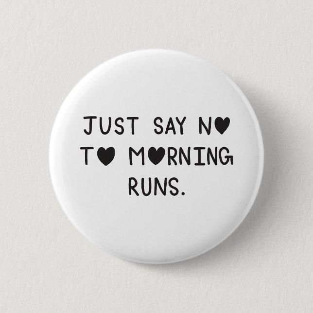 Just Say No to Morning Runs Knapp (Framsida)