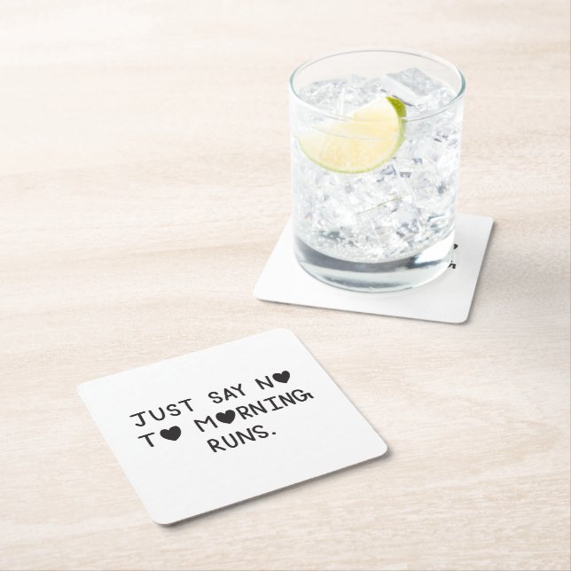 Just Say No to Morning Runs Underlägg Papper Kvadrat (Insitu)