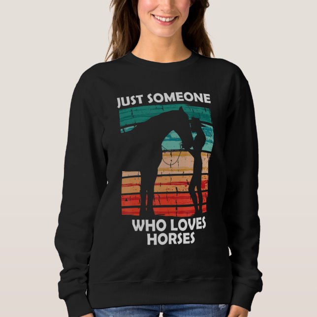 Just someone who loves horses 2 t shirt (Framsida)