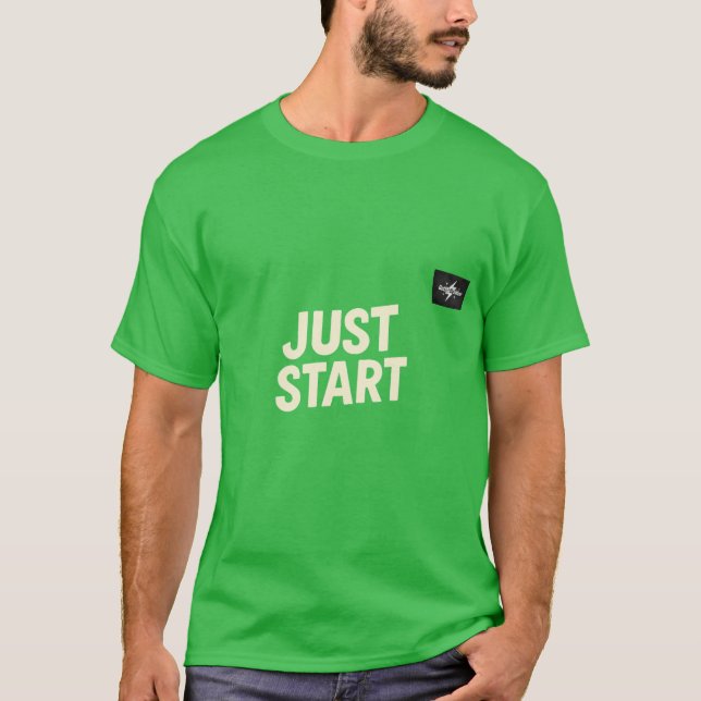 "JUST START" Motivational T-Shirt – Bold Front Tex (Framsida)