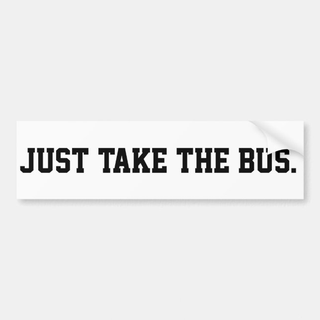 Just Take The Bus Sassy Demand Bildekal (Framsidan)