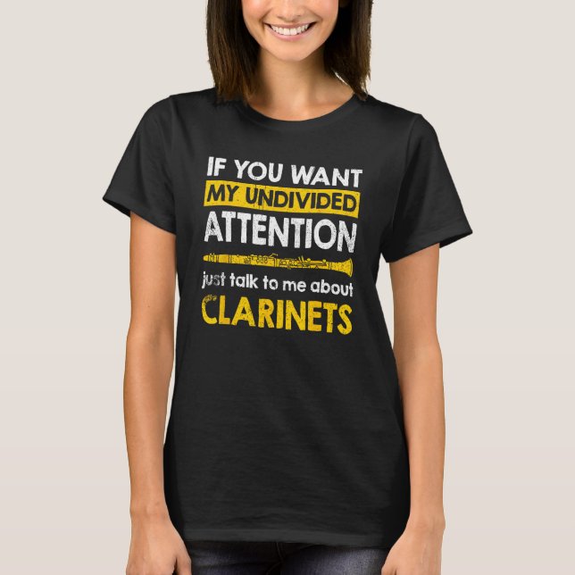 Just Talk To Me About Clarinets T Shirt (Framsida)