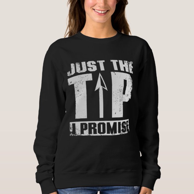 Just the tip I promise Archery T Shirt (Framsida)