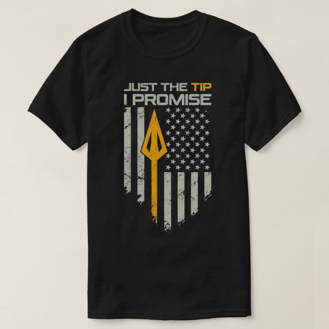 Just The Tip I Promise Funny Bow T Shirt (Design framsida)