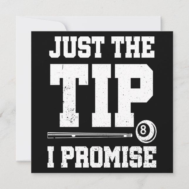 Just The Tip I Promise Pool Player Billiards Gift Inbjudningar (Framsida)