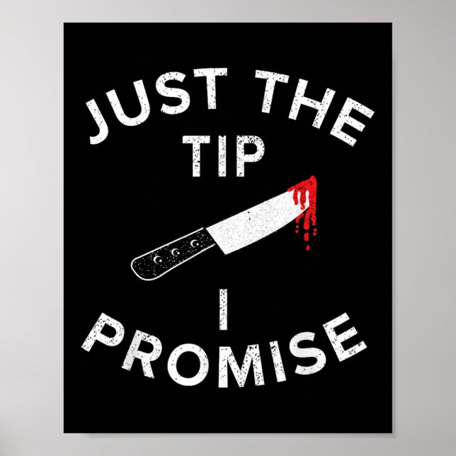 Just The Tip I Promise Pun Knife Funny Halloween  Poster (Framsidan)