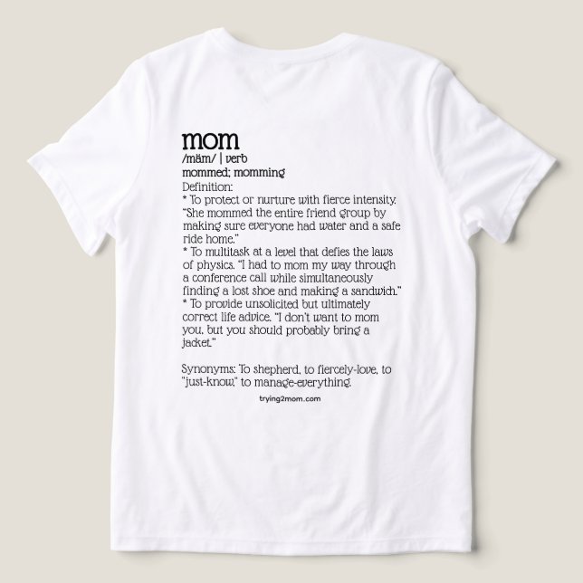 Just Trying 2 Mom, Verb  T Shirt (Design baksida )