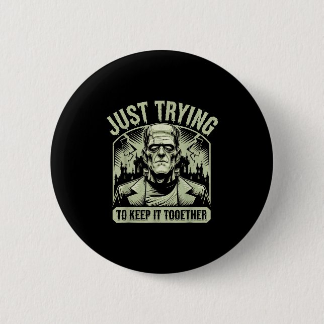 Just Trying To Keep It Together Shirt Halloween Fr Knapp (Framsida)
