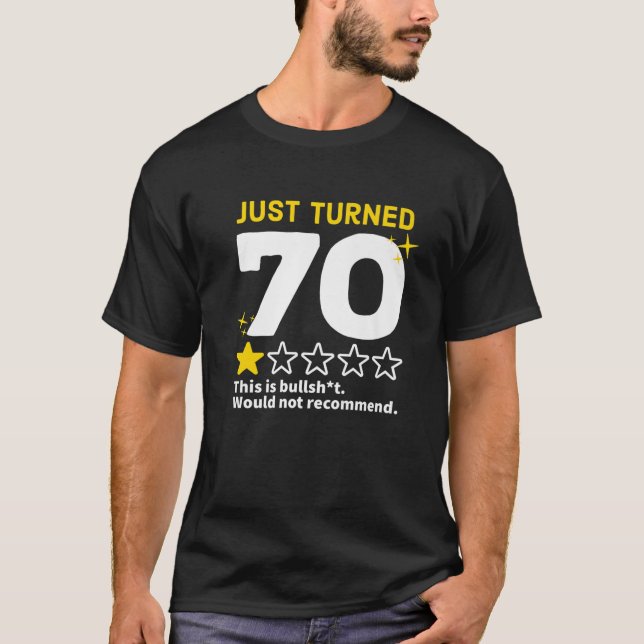 Just Turned 70 skulle inte rekommendera 70:e födel T Shirt (Framsida)