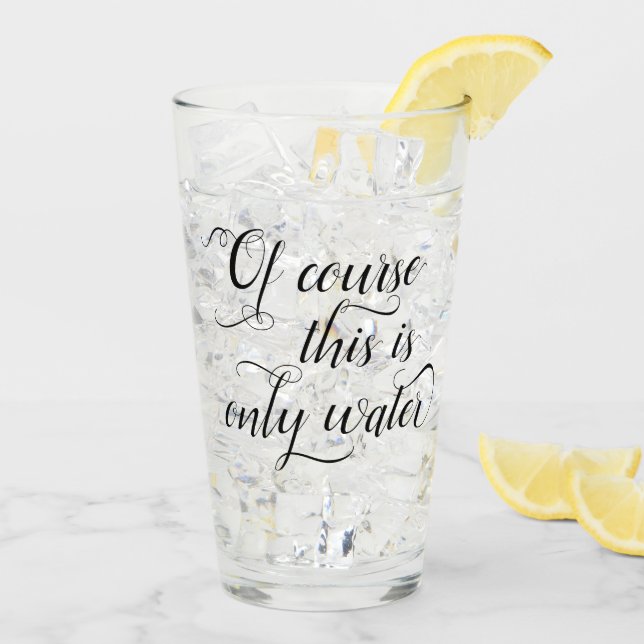 Just Vatten | Vuxen Beverage Humor Quote Elegant Glaskopp (Bakside Is)