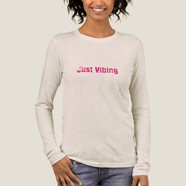 Just Vibing  Ladies T-Shirt | Trendy Quote  (Framsida)