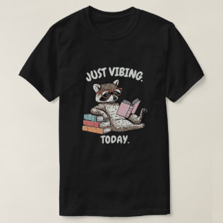 Just Vibing Today Raccoon Reading Design T Shirt
