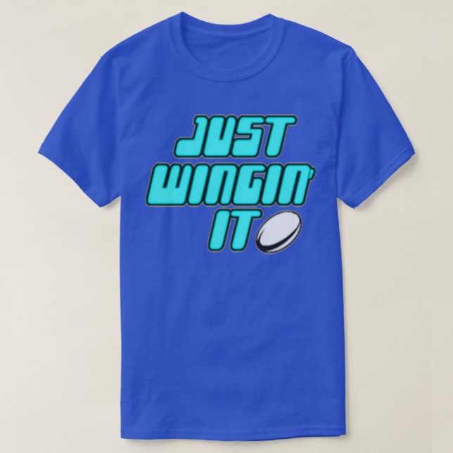 Just Wingin It T Shirt (Design framsida)