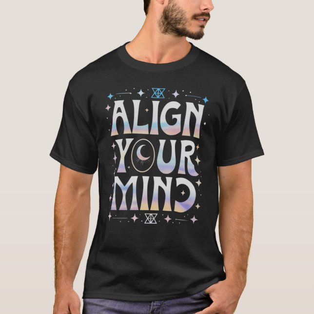 Justera ditt sinne - Utformning av Cosmic Andlig T Shirt (Framsida)