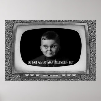 Justera inte din TV-uppsättning Poster