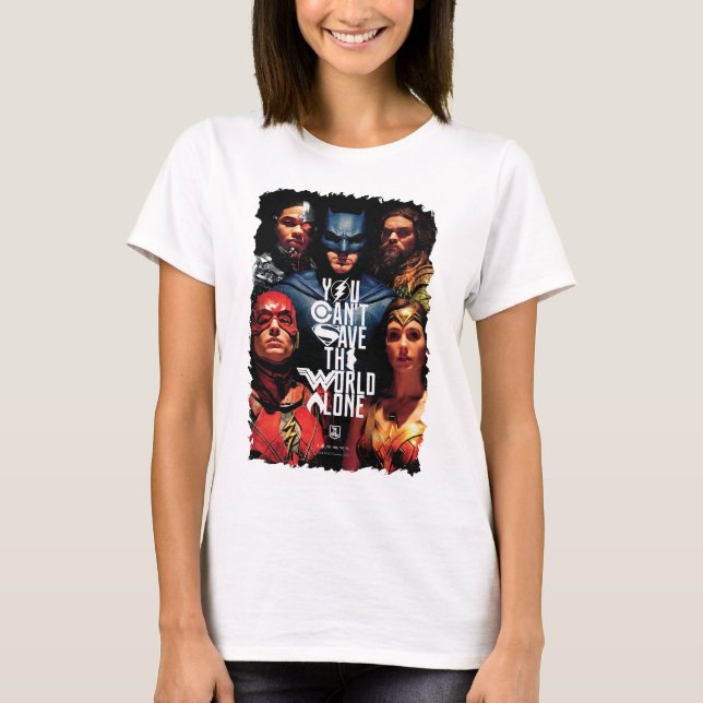 Justice League | Du kan inte Spara Ensamen i värld Tee Shirt (Framsida)
