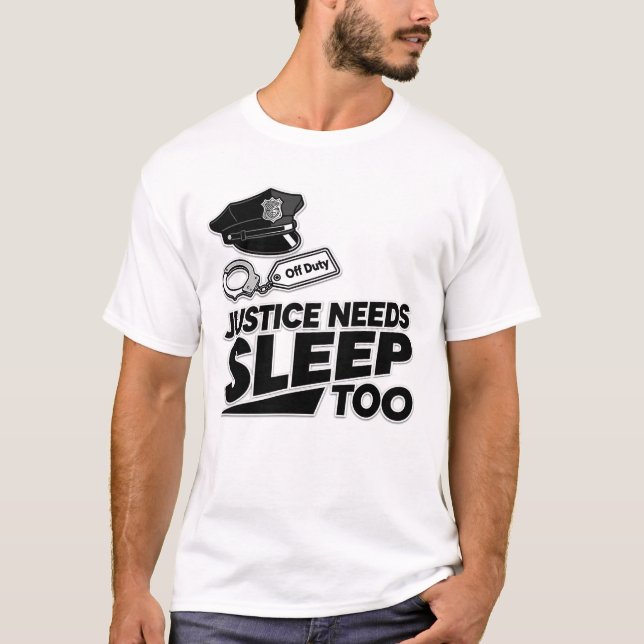 Justice Needs Sleep Too Law Enforcement Minimalist T Shirt (Framsida)