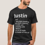 JUSTIN Definition Personlig Namn Funny Birthday T Shirt<br><div class="desc">JUSTIN Definition Personlig Namn Funny Birthday Gift Idea T-Shirt</div>
