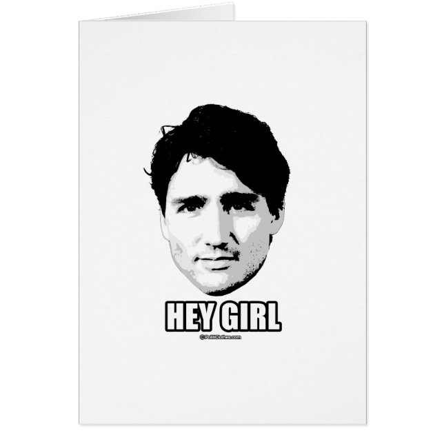 Justin Trudeau - Hey flicka --.png Hälsningskort (Framsidan)