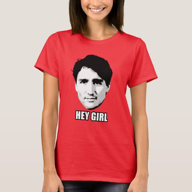 Justin Trudeau - "Hey flicka ", Tröja (Framsida)