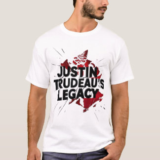 Justine Trudeau's Legacy to Canada T Shirt