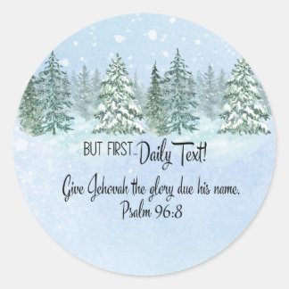 JW Stickers "men först.. Daglig text!" och PS 96:8 Runt Klistermärke