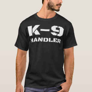 K9 Handler Police Hund Trainer K9 Unit Officer T Shirt