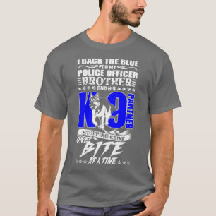 K9 Partner Police Officer Brother Novelty T Shirt